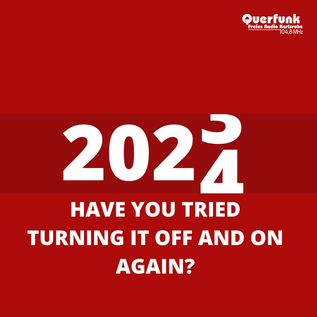 Jahreswechsel 2023/2024 - und der Spruch "have you tried turning it off and on again?"